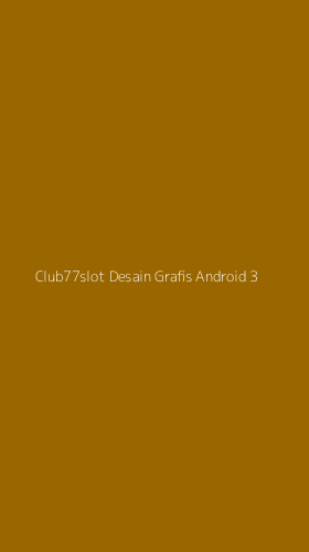 Tampilan Antarmuka Aplikasi Club77slot Desain Grafis Android - 3