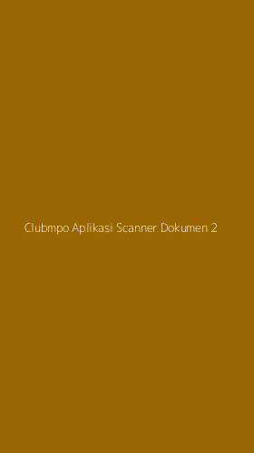 Tampilan Antarmuka Aplikasi Clubmpo Aplikasi Scanner Dokumen - 2