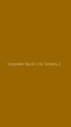 Tampilan Antarmuka Aplikasi Cmcpoker Musik Lite Terbaru - 2