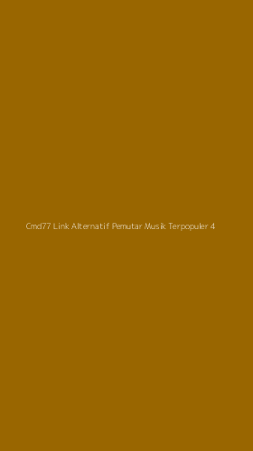 Tampilan Antarmuka Aplikasi Cmd77 Link Alternatif Pemutar Musik Terpopuler - 4