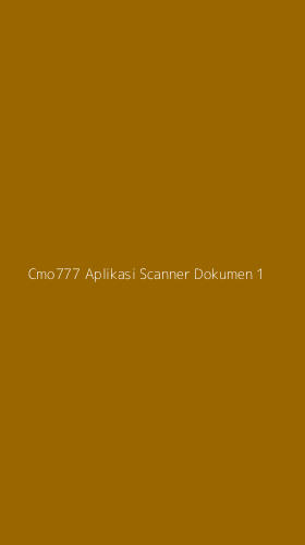 Tampilan Antarmuka Aplikasi Cmo777 Aplikasi Scanner Dokumen - 1