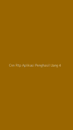 Tampilan Antarmuka Aplikasi Cnn Rtp Aplikasi Penghasil Uang - 4