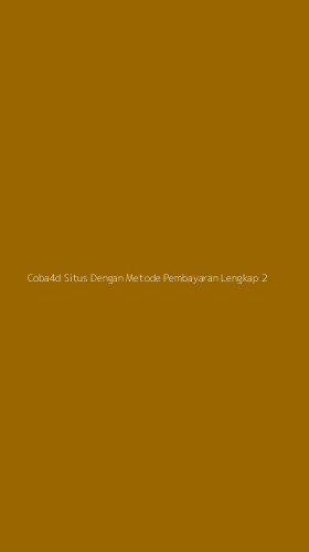 Tampilan Antarmuka Aplikasi Coba4d Situs Dengan Metode Pembayaran Lengkap - 2