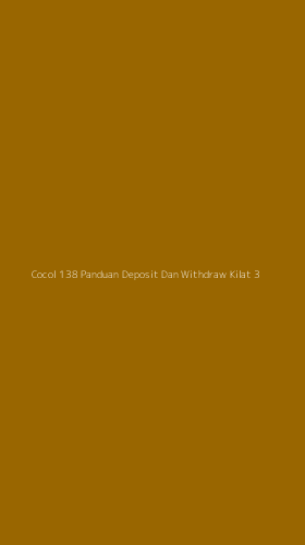 Tampilan Antarmuka Aplikasi Cocol 138 Panduan Deposit Dan Withdraw Kilat - 3