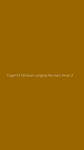 Tampilan Antarmuka Aplikasi Cogan33 Panduan Lengkap Bermain Aman - 2
