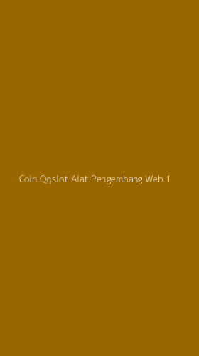 Tampilan Antarmuka Aplikasi Coin Qqslot Alat Pengembang Web - 1