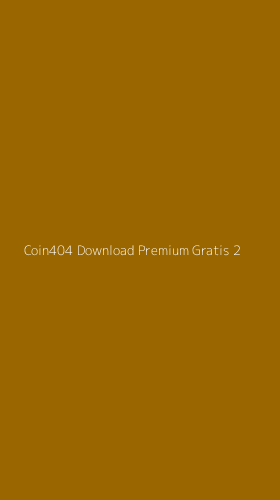 Tampilan Antarmuka Aplikasi Coin404 Download Premium Gratis - 2