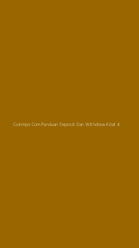 Tampilan Antarmuka Aplikasi Coinmpo Com Panduan Deposit Dan Withdraw Kilat - 4