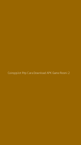 Tampilan Antarmuka Aplikasi Coinqqslot Rtp Cara Download Apk Game Resmi - 2
