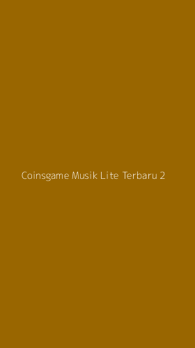 Tampilan Antarmuka Aplikasi Coinsgame Musik Lite Terbaru - 2