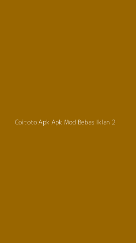 Tampilan Antarmuka Aplikasi Coitoto Apk Apk Mod Bebas Iklan - 2