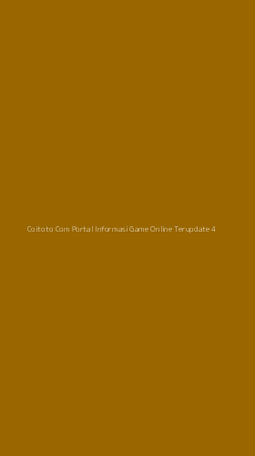 Tampilan Antarmuka Aplikasi Coitoto Com Portal Informasi Game Online Terupdate - 4