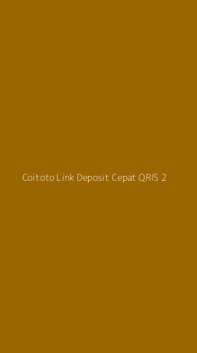 Tampilan Antarmuka Aplikasi Coitoto Link Deposit Cepat Qris - 2