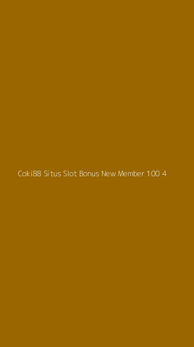 Tampilan Antarmuka Aplikasi Coki88 Situs Slot Bonus New Member 100 - 4