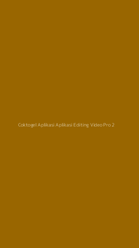 Tampilan Antarmuka Aplikasi Coktogel Aplikasi Aplikasi Editing Video Pro - 2