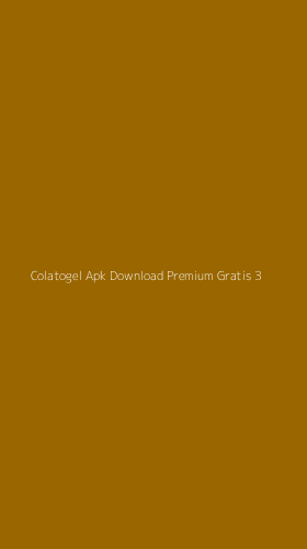 Tampilan Antarmuka Aplikasi Colatogel Apk Download Premium Gratis - 3