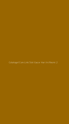 Tampilan Antarmuka Aplikasi Colatogel Com Link Slot Gacor Hari Ini Resmi - 2