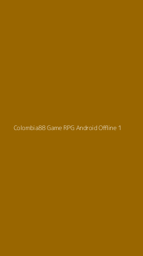 Tampilan Antarmuka Aplikasi Colombia88 Game Rpg Android Offline - 1