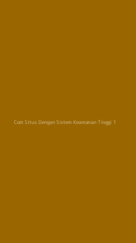 Tampilan Antarmuka Aplikasi Com Situs Dengan Sistem Keamanan Tinggi - 1