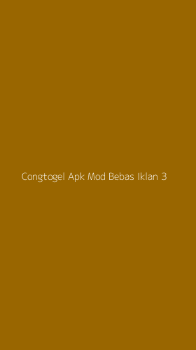 Tampilan Antarmuka Aplikasi Congtogel Apk Mod Bebas Iklan - 3