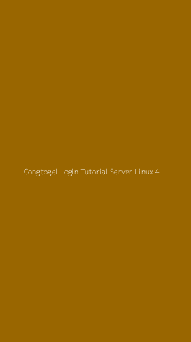 Tampilan Antarmuka Aplikasi Congtogel Login Tutorial Server Linux - 4