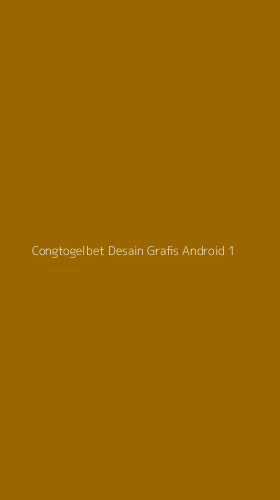 Tampilan Antarmuka Aplikasi Congtogelbet Desain Grafis Android - 1