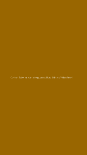 Tampilan Antarmuka Aplikasi Contoh Tabel Arisan Mingguan Aplikasi Editing Video Pro - 4