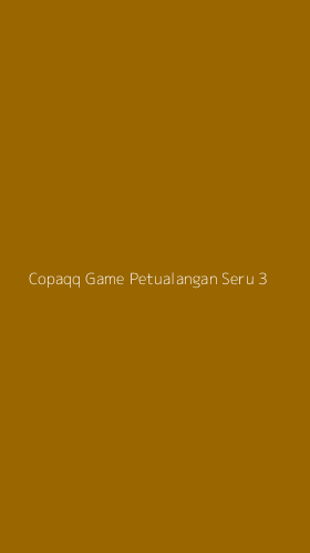 Tampilan Antarmuka Aplikasi Copaqq Game Petualangan Seru - 3