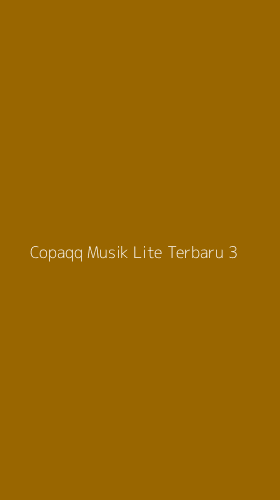 Tampilan Antarmuka Aplikasi Copaqq Musik Lite Terbaru - 3