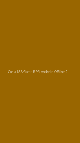 Tampilan Antarmuka Aplikasi Corla188 Game Rpg Android Offline - 2