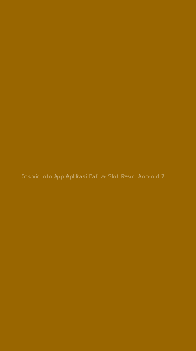 Tampilan Antarmuka Aplikasi Cosmictoto App Aplikasi Daftar Slot Resmi Android - 2