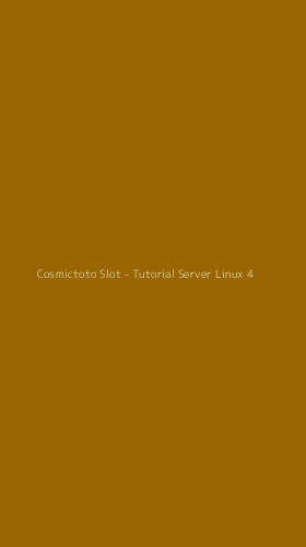 Tampilan Antarmuka Aplikasi Cosmictoto Slot - Tutorial Server Linux - 4