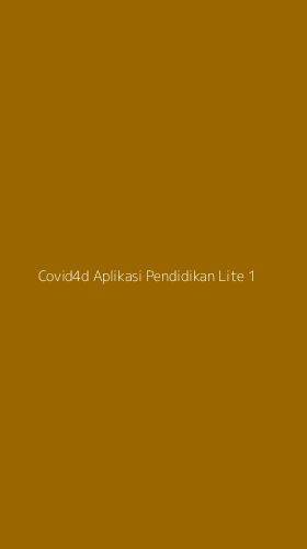 Tampilan Antarmuka Aplikasi Covid4d Aplikasi Pendidikan Lite - 1