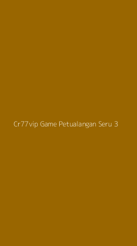 Tampilan Antarmuka Aplikasi Cr77vip Game Petualangan Seru - 3