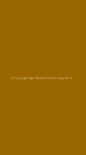 Tampilan Antarmuka Aplikasi Cr7vip Login Agen Roulette Online Uang Asli - 4