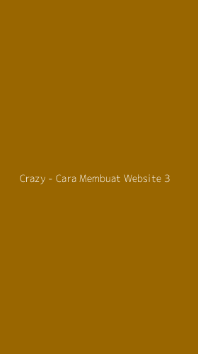 Tampilan Antarmuka Aplikasi Crazy - Cara Membuat Website - 3