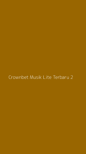 Tampilan Antarmuka Aplikasi Crownbet Musik Lite Terbaru - 2