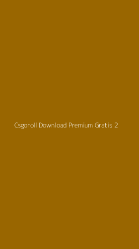 Tampilan Antarmuka Aplikasi Csgoroll Download Premium Gratis - 2