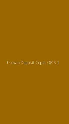 Tampilan Antarmuka Aplikasi Csowin Deposit Cepat Qris - 1