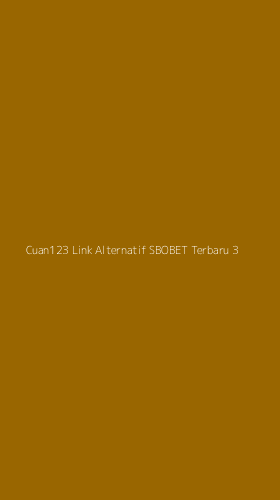 Tampilan Antarmuka Aplikasi Cuan123 Link Alternatif Sbobet Terbaru - 3