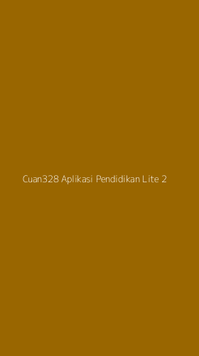 Tampilan Antarmuka Aplikasi Cuan328 Aplikasi Pendidikan Lite - 2