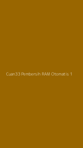 Tampilan Antarmuka Aplikasi Cuan33 Pembersih Ram Otomatis - 1