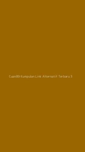 Tampilan Antarmuka Aplikasi Cuan89 Kumpulan Link Alternatif Terbaru - 3