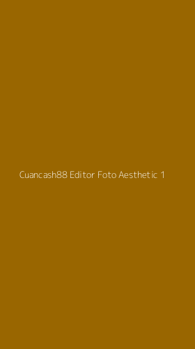 Tampilan Antarmuka Aplikasi Cuancash88 Editor Foto Aesthetic - 1