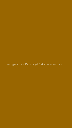 Tampilan Antarmuka Aplikasi Cuanjp92 Cara Download Apk Game Resmi - 2