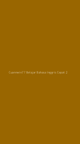 Tampilan Antarmuka Aplikasi Cuannwin77 Belajar Bahasa Inggris Cepat - 2
