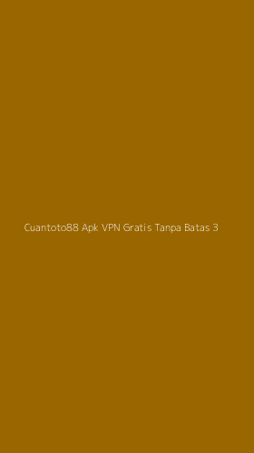 Tampilan Antarmuka Aplikasi Cuantoto88 Apk Vpn Gratis Tanpa Batas - 3