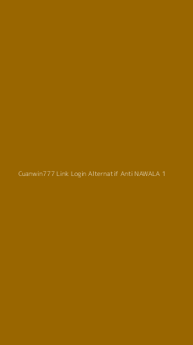 Tampilan Antarmuka Aplikasi Cuanwin777 Link Login Alternatif Anti Nawala - 1