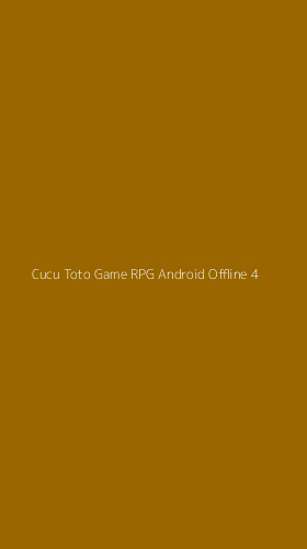 Tampilan Antarmuka Aplikasi Cucu Toto Game Rpg Android Offline - 4