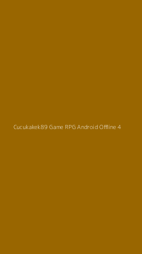 Tampilan Antarmuka Aplikasi Cucukakek89 Game Rpg Android Offline - 4